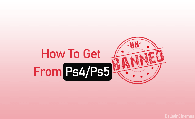 How To Get Unbanned From Ps4/Ps5 {Updated on [month] [year]}