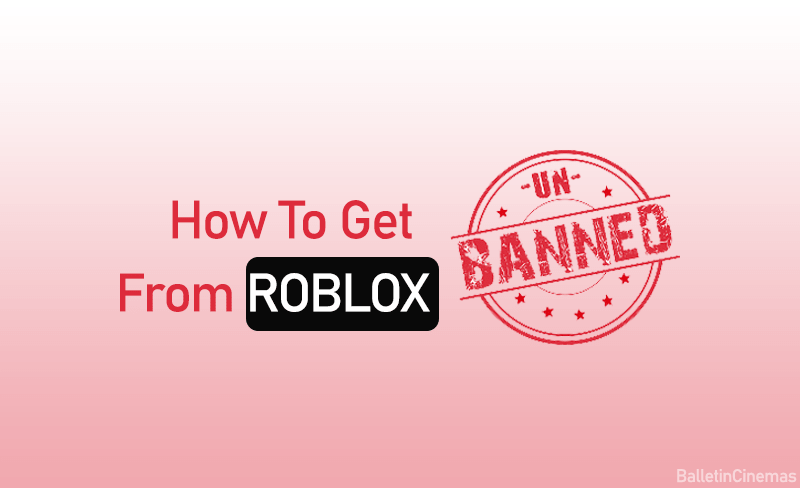 How to Get Unbanned from Roblox {Updated on [month] [year]}