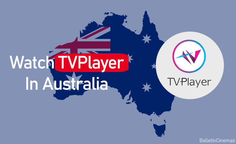 How To Watch TVPlayer In Australia