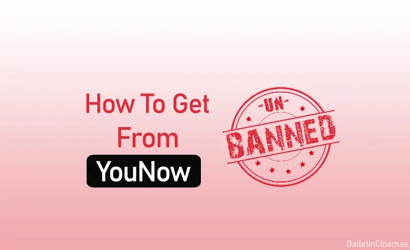 How To Get Unbanned From YouNow in [year] {Updated on [month]}
