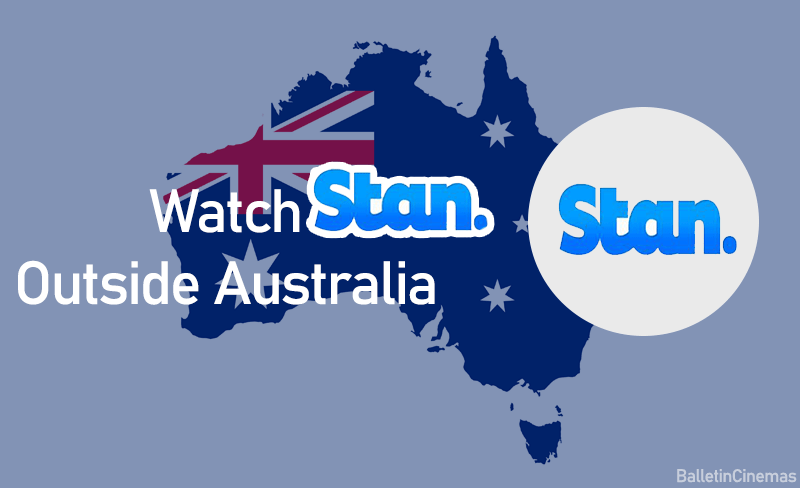 How To Watch Stan Outside Australia