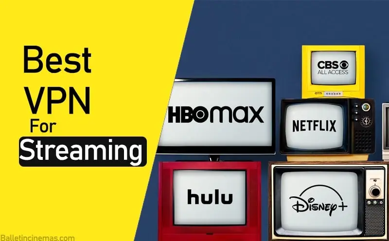 5 (FASTEST) Best VPN for Streaming Movies in [year]