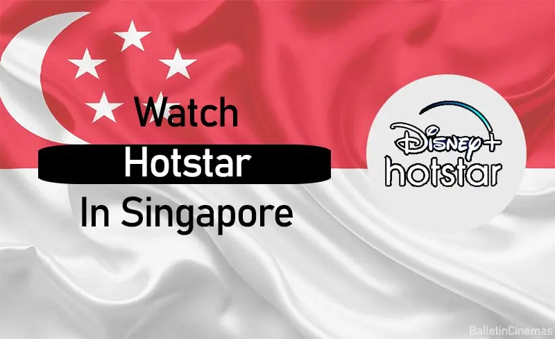 How To Watch watch Hotstar in Singapore