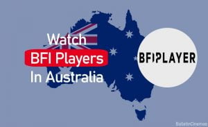 How to watch BFI player in Australia