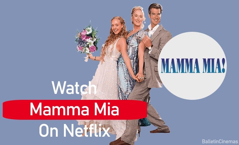Is Mamma Mia on Netflix