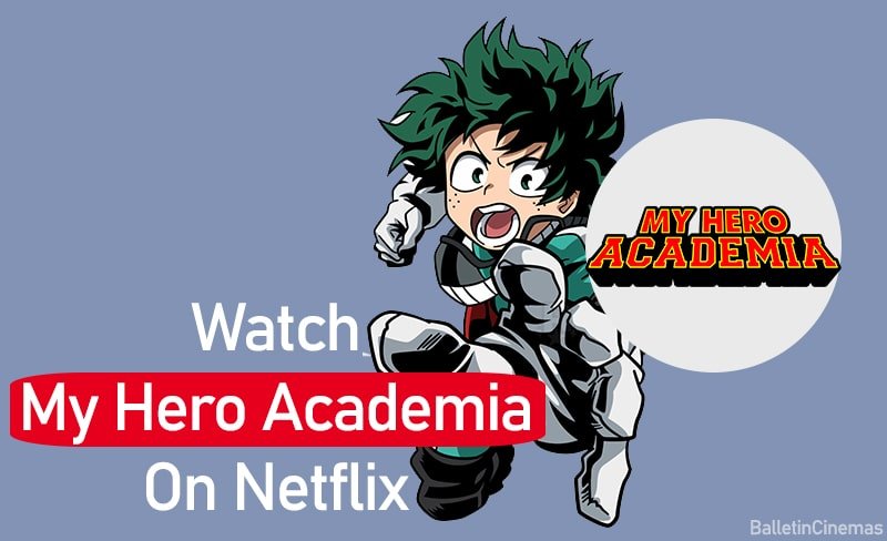 Is My Hero Academia on Netflix? How to Watch My Hero Academia in [year]