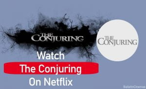 Is The Conjuring on Netflix