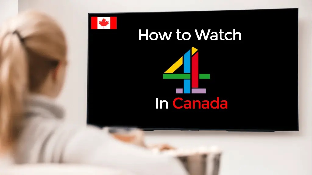 How To Watch Channel 4 In Canada