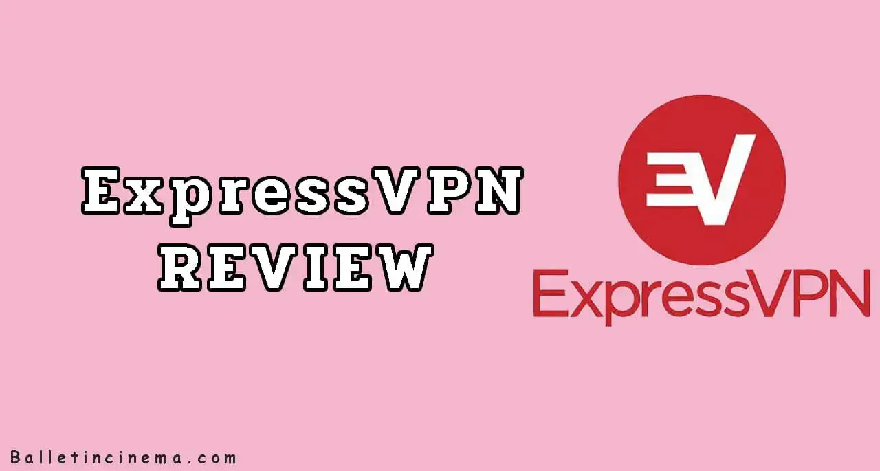 ExpressVPN Review [year]:- All Rounder VPN to Unblock Geo Restrictions