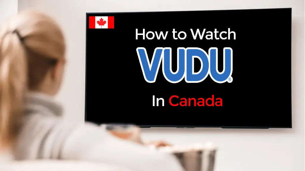 How To Watch Vudu In Canada